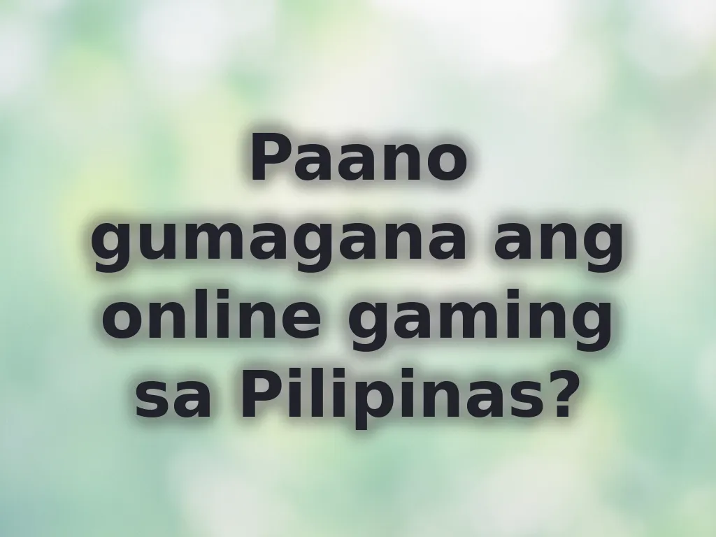 Gabay sa sistema ng online gaming sa Pilipinas.
